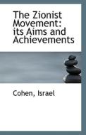 The Zionist Movement di Cohen Israel edito da Bibliolife
