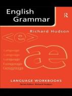 English Grammar di Richard Hudson edito da Taylor & Francis Ltd