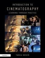 Introduction to Cinematography di Tania (University of the West Indies Hoser edito da Taylor & Francis Ltd