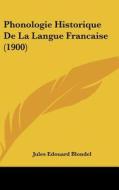 Phonologie Historique de La Langue Francaise (1900) di Jules Edouard Blondel edito da Kessinger Publishing