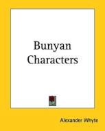 Bunyan Characters di Alexander Whyte edito da Kessinger Publishing