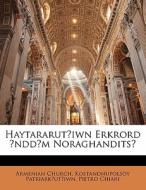 Haytararut Iwn Erkrord Enddem Noraghandi di Armenian Church Kost Patriark Ut Iwn, Pietro Chiari edito da Nabu Press