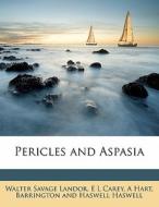Pericles And Aspasia di Walter Savage Landor, E. L. Carey, A. Hart edito da Nabu Press