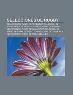 Selecciones de rugby di Fuente Wikipedia edito da Books LLC, Reference Series