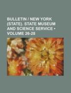Bulletin | New York (state). State Museum And Science Service (volume 26-28) di Books Group edito da General Books Llc