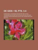 De Gids (58, Pts. 3-4) di Everhardus Johannes Potgieter edito da General Books Llc