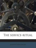 The Service-Ritual di Joseph Krauskopf edito da Nabu Press