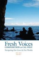 Fresh Voices: Composition at Cal Poly di Brenda Helmbrecht edito da Pearson Learning Solutions