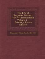 Life of Benjamin Disraeli, Earl of Beaconsfield Volume 2 edito da Nabu Press