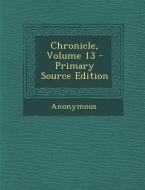 Chronicle, Volume 13 di Anonymous edito da NABU PR