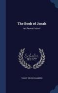 The Book Of Jonah di Talbot Wilson Chambers edito da Sagwan Press