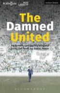 The Damned United di David Peace edito da Bloomsbury Publishing PLC