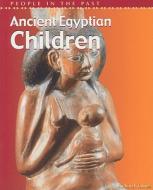 Ancient Egyptian Children di Richard Tames edito da Heinemann Library