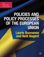 Policies and Policy Processes of the European Union di Laurie Buonanno, Neill Nugent edito da PALGRAVE
