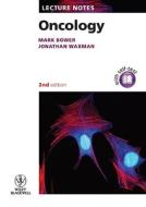 Lecture Notes: Oncology di Mark Bower, Jonathan Waxman edito da John Wiley And Sons Ltd