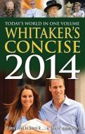 Whitaker's Concise Almanack 2014 di Whitaker's edito da Bloomsbury Publishing PLC
