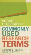 Pocket Glossary for Commonly Used Research Terms di Michael Holosko edito da SAGE Publications, Inc