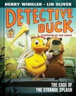 Detective Duck: The Case of the Strange Splash (Detective Duck #1) di Henry Winkler, Lin Oliver edito da AMULET BOOKS