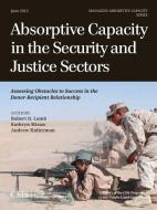 Absorptive Capacity in the Security and Justice Sectors di Robert D. Lamb, Kathryn Mixon, Andrew Halterman edito da Rowman and Littlefield