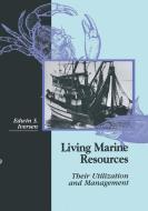 Living Marine Resources di Edwin S. Iversen edito da Springer US