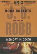 Memory in Death di J. D. Robb, Nora Roberts edito da Brilliance Corporation