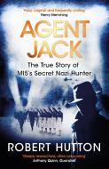 Agent Jack: The True Story of MI5's Secret Nazi Hunter di Robert Hutton edito da Orion Publishing Co