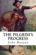 The Pilgrim's Progress di John Bunyan edito da Createspace