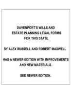 Davenport's Indiana Wills and Estate Planning Legal Forms di Alexander William Russell, Ernest Charles Hope edito da Createspace Independent Publishing Platform