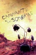 El Caminante de Las Sombras di Clea Saal edito da Createspace