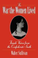 The War the Women Lived di Walter Sullivan edito da J. S. Sanders and Company