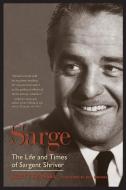 The Life And Times Of Sargent Shriver di Scott Stossel edito da Other Press Llc