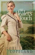 The Healer's Touch di Lori Copeland edito da CHRISTIAN LARGE PRINT