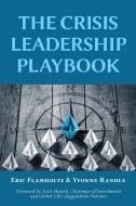 The Crisis Leadership Playbook di Eric Flamholtz, Yvonne Randle edito da Vandeplas Publishing