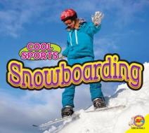 Snowboarding di Aaron Carr edito da Av2 by Weigl
