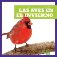 Las Aves En El Invierno di Jennifer Fretland VanVoorst edito da BULLFROG BOOKS