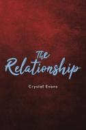 The Relationship di Crystal Evans edito da Christian Faith Publishing, Inc