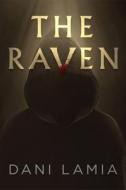 The Raven di Dani Lamia edito da LEVEL 4 PR INC