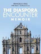 The Diaspora Encounter di Francisco Cruz edito da Trafford Publishing