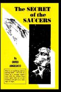 The SECRETS of the SAUCERS di Orfeo Angeluci edito da Lulu.com
