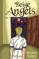 Beige Angels di Michael Bolger edito da Vanguard Press
