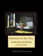 Summer in the City: Edward Hopper Cross Stitch Pattern di Kathleen George, Cross Stitch Collectibles edito da INDEPENDENTLY PUBLISHED
