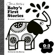Jane Foster's Baby's First Stories: 0-3 Months di Lily Murray edito da Templar Publishing
