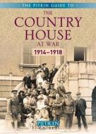 The Country House at War: 1914-18 di Brian Williams, Brenda Williams edito da Pavilion Books