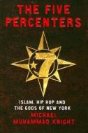 The Islam, Hip-hop And The Gods Of New York di Michael Muhammad Knight edito da Oneworld Publications