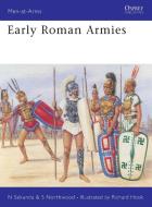 Early Roman Armies di Nick Sekunda edito da Bloomsbury Publishing PLC