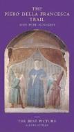 The Piero Della Francesca Trail di John Pope-Hennessy edito da Little Bookroom,u.s.