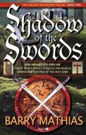 Shadow of the Swords di Barry Mathias edito da Agio Publishing House