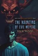 The Haunting of Evie Meyers di Rick Wood edito da THIS DAY IN MUSIC BOOKS