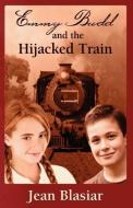 Emmy Budd and the Hijacked Train di Jean Blasiar edito da Charles River Press