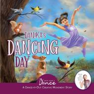 Danika's Dancing Day di Once Upon a Dance edito da Once Upon A Dance